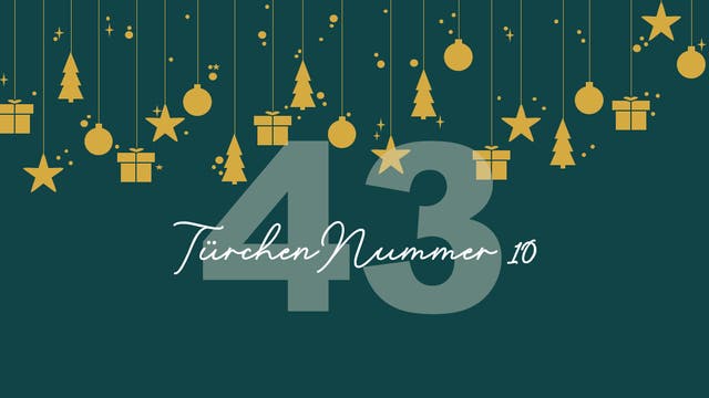 Eine festliche Grafik mit einem dunkelgrünen Hintergrund, auf dem goldene Symbole wie Sterne, Tannenbäume, Kugeln und Geschenke von oben herabhängen. Im Vordergrund steht die große Zahl "43" in einem helleren Grünton. Darunter befindet sich der Text "Türchen Nummer 10" in einer eleganten, weißen Schrift. Die Gestaltung vermittelt eine weihnachtliche Atmosphäre.