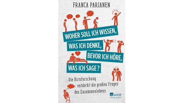 Cover des Buches "Woher soll ich wissen, was ich denke, bevor ich höre, was ich sage?" von Franka Parianen