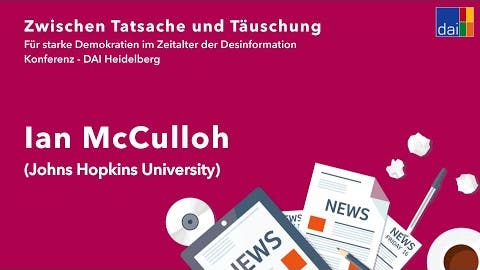 Ian McCulloh (Johns Hopkins University) – Vortrag – Desinformationskonferenz – DAI Heidelberg