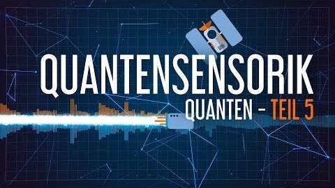 Das beste GPS der Welt: Quantensensorik | Quanten #5