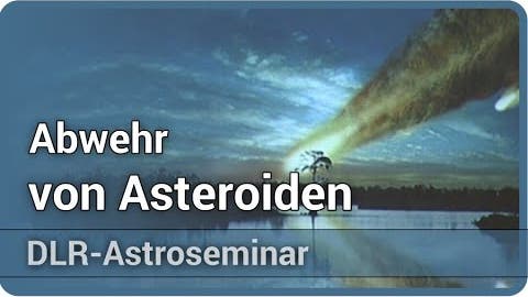 Abwehr von Asteroiden • Deep Impact • AIDA • DLR-Astroseminar 20