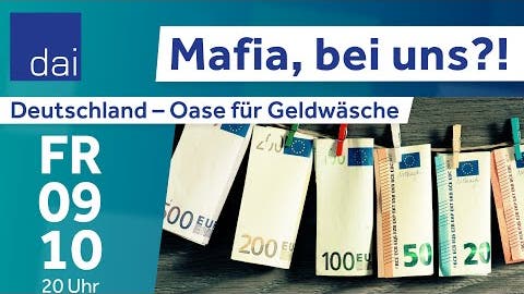 Mafia, bei uns?! Deutschland, Oase für Geldwäsche - dai HOME
