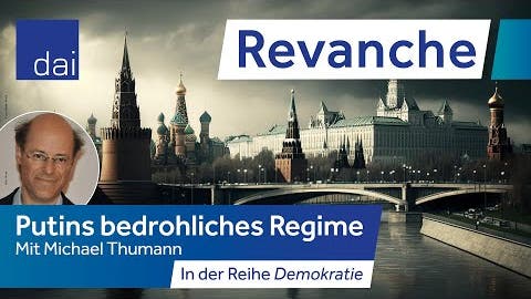 Michael Thumann: Revanche. Putins bedrohliches Regime (05.05.23)
