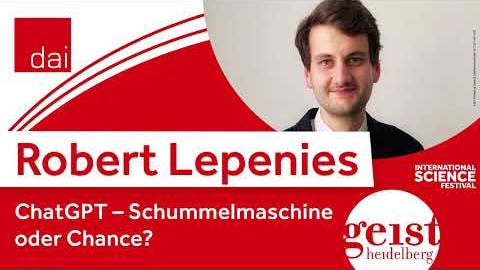 Robert Lepenies: ChatGPT – Schummelmaschine oder Chance? (25.11.23)