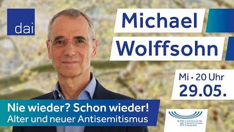 Michael Wolffsohn – Nie wieder? Schon wieder! Alter und neuer Antise