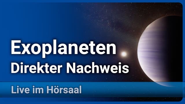 Supererden & Heiße Jupiter • Direkte Entdeckung von Exoplaneten | W