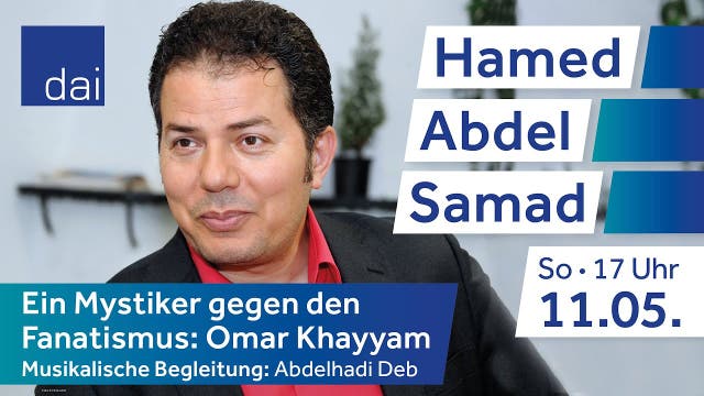 Hamed Abdel-Samad - Ein Mystiker gegen den Fanatismus. Omar Khayyam un