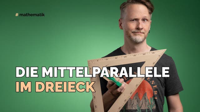 Die Mittelparallele im Dreieck