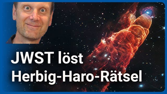 James Webb Telescope (JWST) löst Herbig Haro Rätsel | Josef M. Gaßner