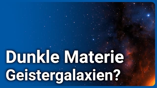 Unsichtbare Galaxien • Rätsel der Dunklen Materie | Marcel Pawlowski