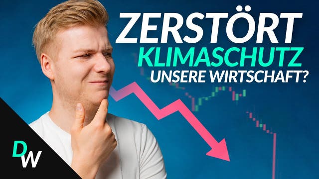 Zerstört Klimaschutz unsere Wirtschaft?