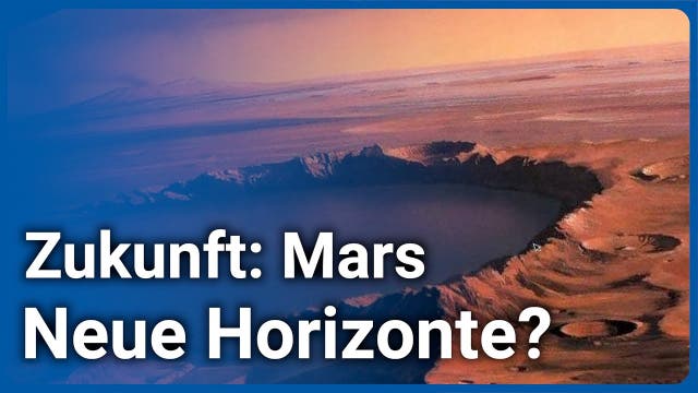 Zukunft Mars: Missionen & Visionen • Aufbruch ins nächste Jahrhundert?