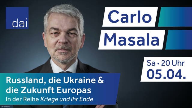 Carlo Masala: Russland, die Ukraine und die Zukunft Europas (05.04.202