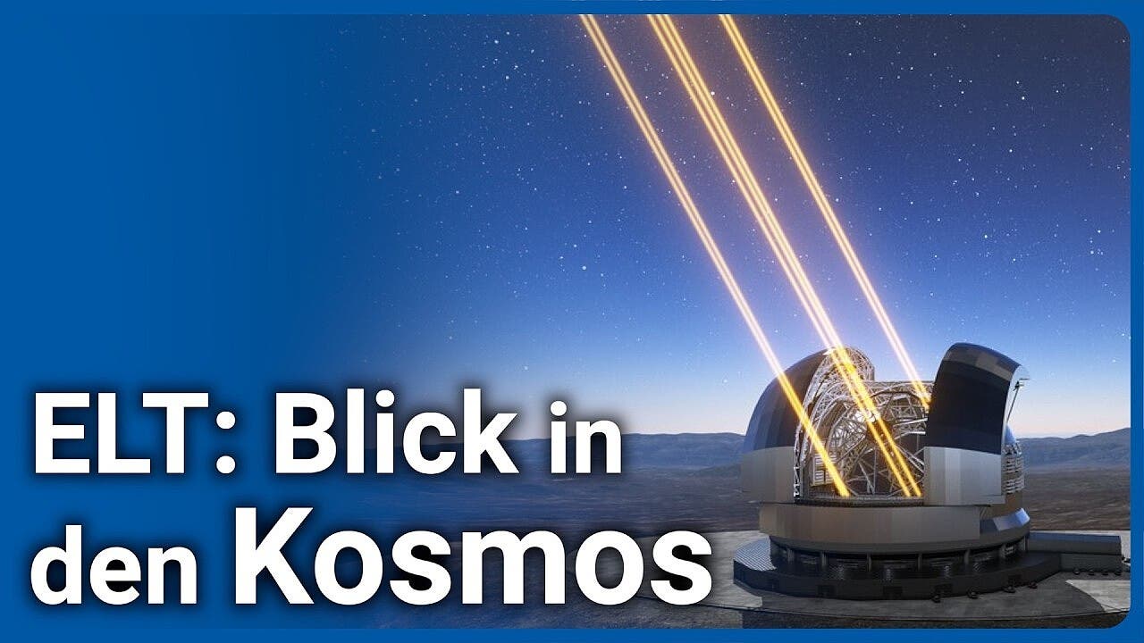 Blick ins Universum – Neue Erkenntnisse durch das ELT