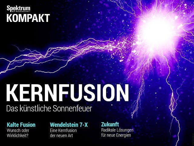 Spektrum Kompakt:  Kernfusion – Das künstliche Sonnenfeuer
