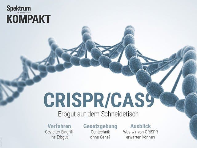 Spektrum Kompakt:  CRISPR/Cas9 – Erbgut auf dem Schneidetisch