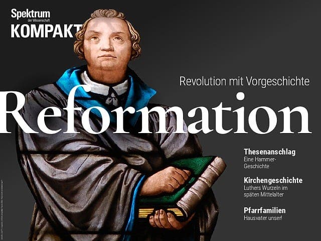 Spektrum Kompakt:  Reformation – Revolution mit Vorgeschichte