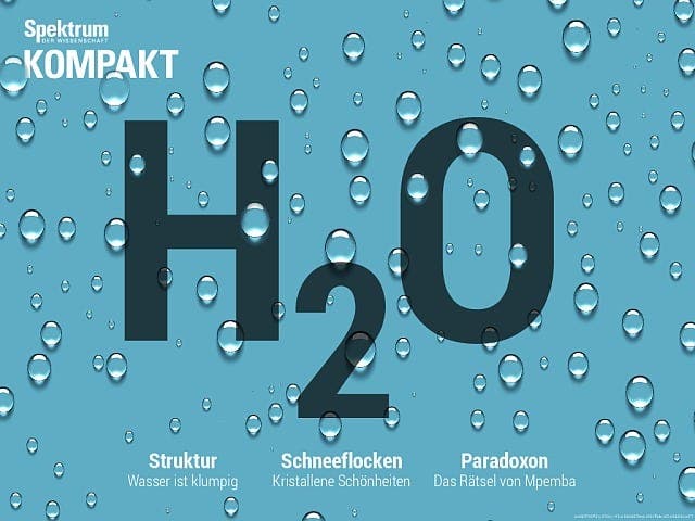 Wasser - die rätselhaften Eigenschaften von H2O
