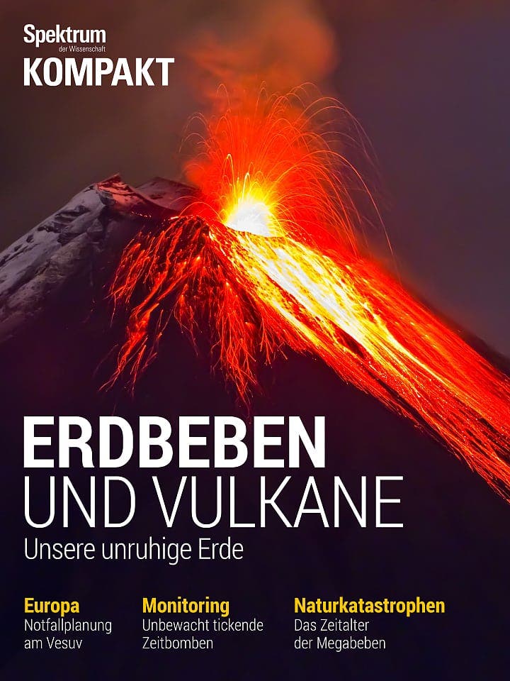 Spektrum Kompakt:  Erdbeben und Vulkane – unsere unruhige Erde