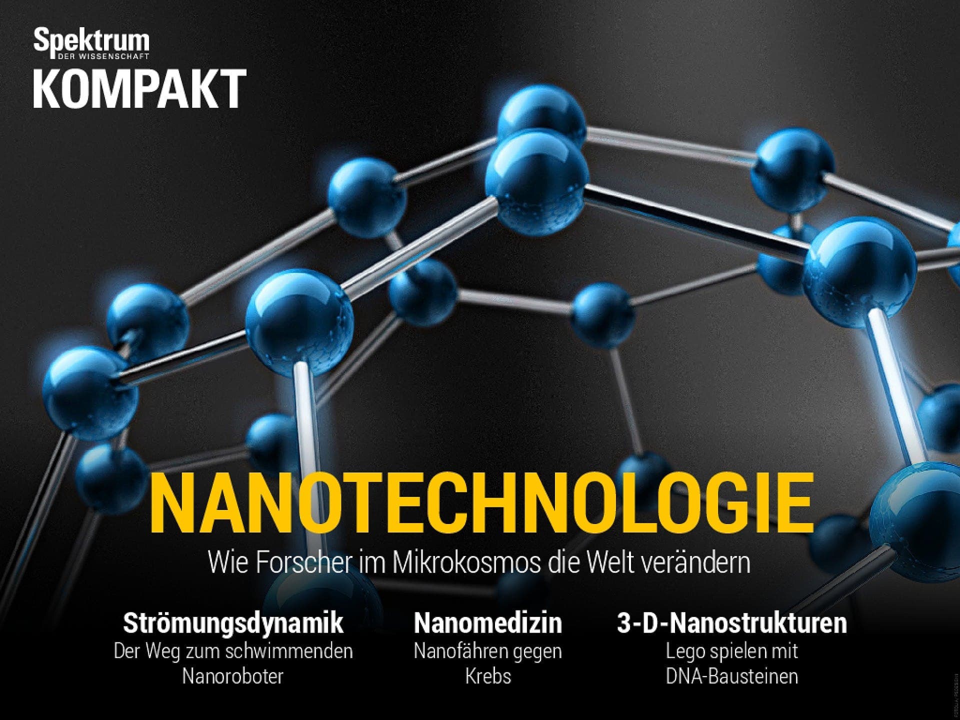 Nanotechnologie - Wie Forscher im Mikrokosmos die Welt verändern