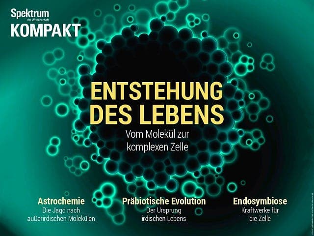 Spektrum Kompakt - 29/2016 - Entstehung des Lebens - Vom Molekül zur komplexen Zelle