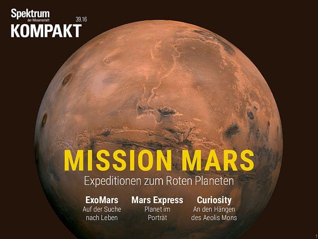 Spektrum Kompakt:  Mission Mars – Expeditionen zum Roten Planeten