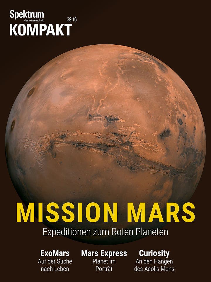 Spektrum Kompakt:  Mission Mars – Expeditionen zum Roten Planeten