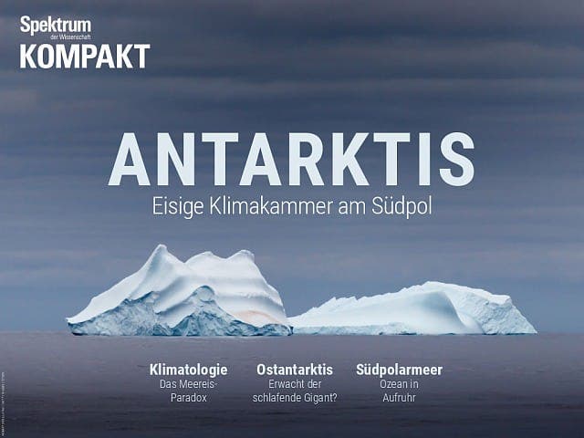 Spektrum Kompakt:  Antarktis – Eisige Klimakammer am Südpol