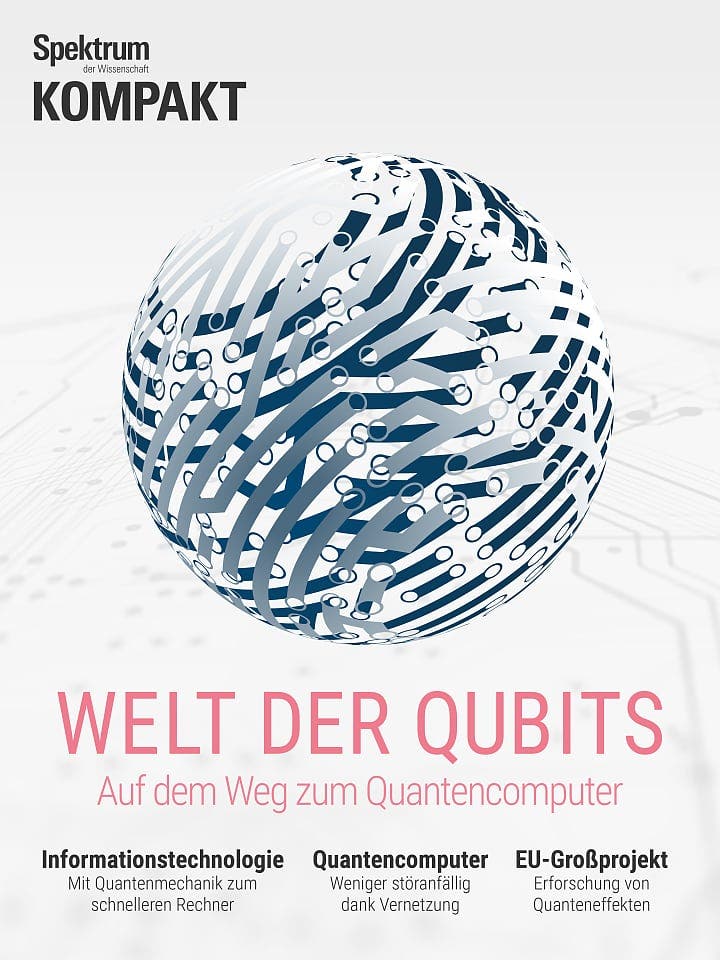 Spektrum Kompakt:  Welt der QuBits – Auf dem Weg zum Quantencomputer