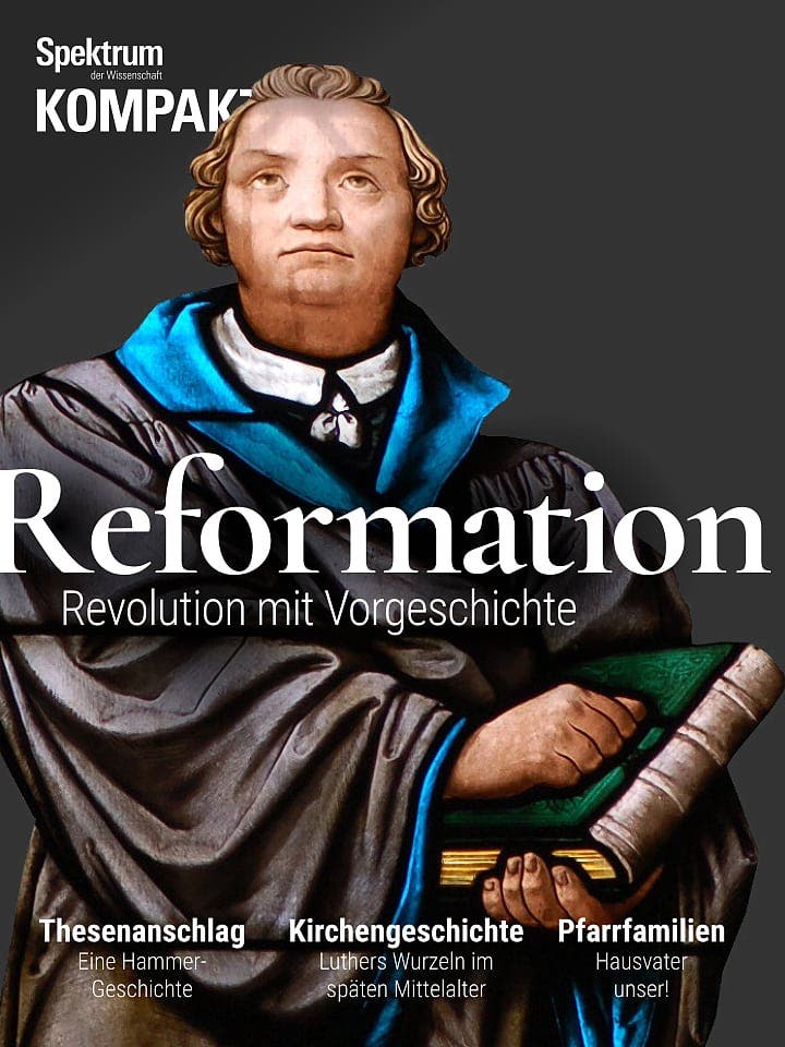 Spektrum Kompakt:  Reformation – Revolution mit Vorgeschichte