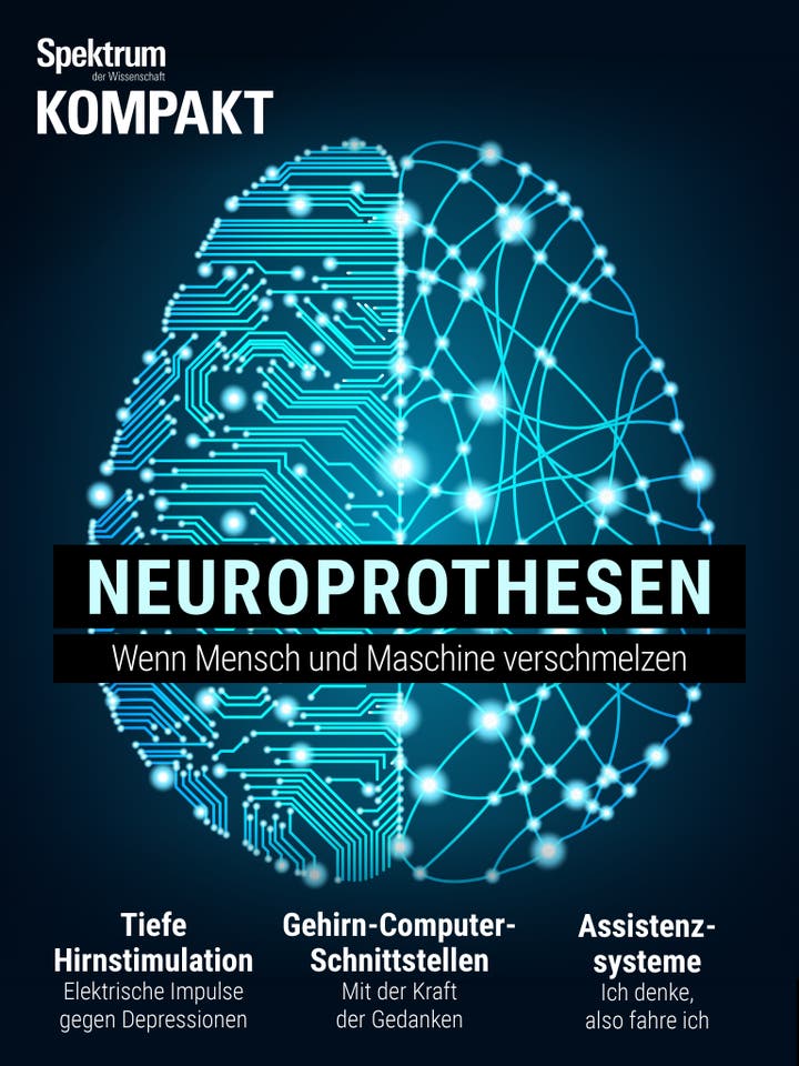 Spektrum Kompakt – 12/2019 – Neuroprothesen – Wenn Mensch und Maschine verschmelzen