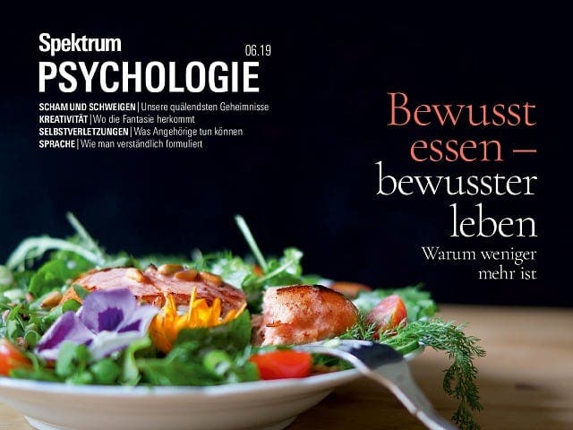 Spektrum Psychologie – 6/2019 – Bewusst essen, bewusster leben