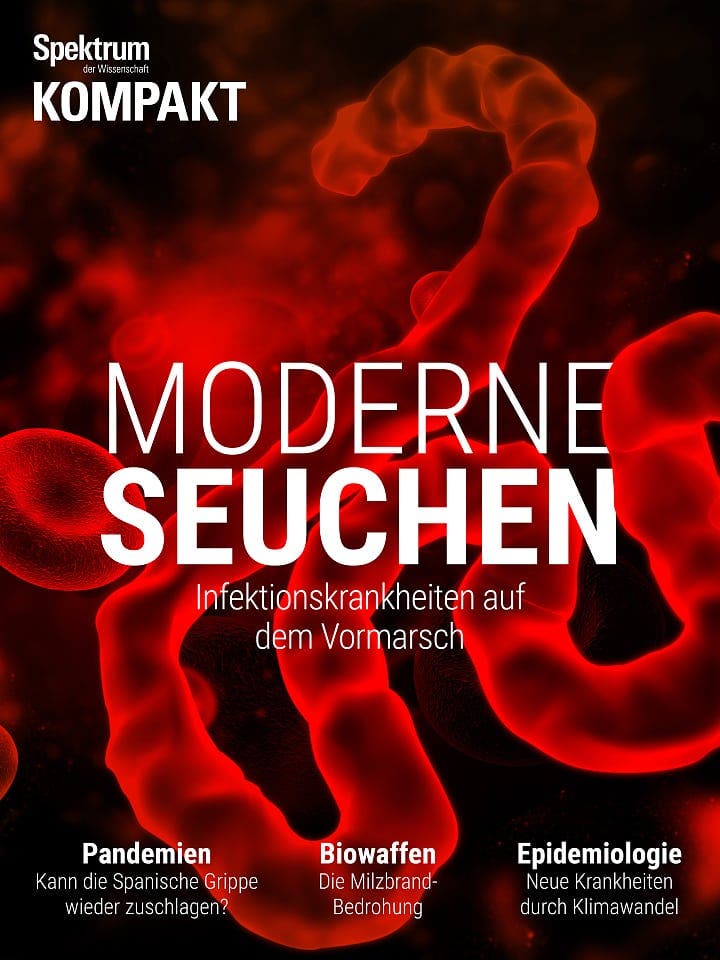 Spektrum Kompakt:  Moderne Seuchen – Infektionskrankheiten auf dem Vormarsch