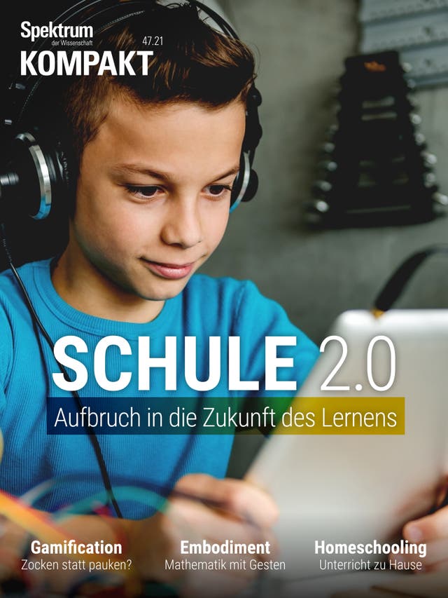 Spektrum Kompakt - 47/2021 - Schule 2.0 - Aufbruch in die Zukunft des Lernens