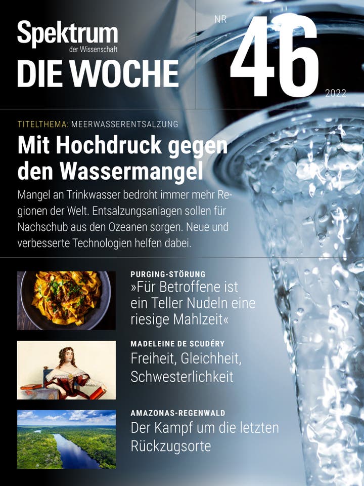 Spektrum - Die Woche - 46/2022 - Mit Hochdruck gegen den Wassermangel
