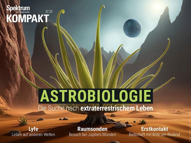 Spektrum Kompakt - 37/2023 - Astrobiologie - Die Suche nach extraterrestrischem Leben