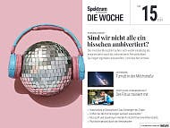 Spektrum - Die Woche - 15/2024 - Sind wir nicht alle ein bisschen ambivertiert?