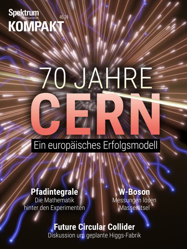 Spektrum Kompakt - 46/2024 - 70 Jahre CERN - Ein europäisches Erfolgsmodell