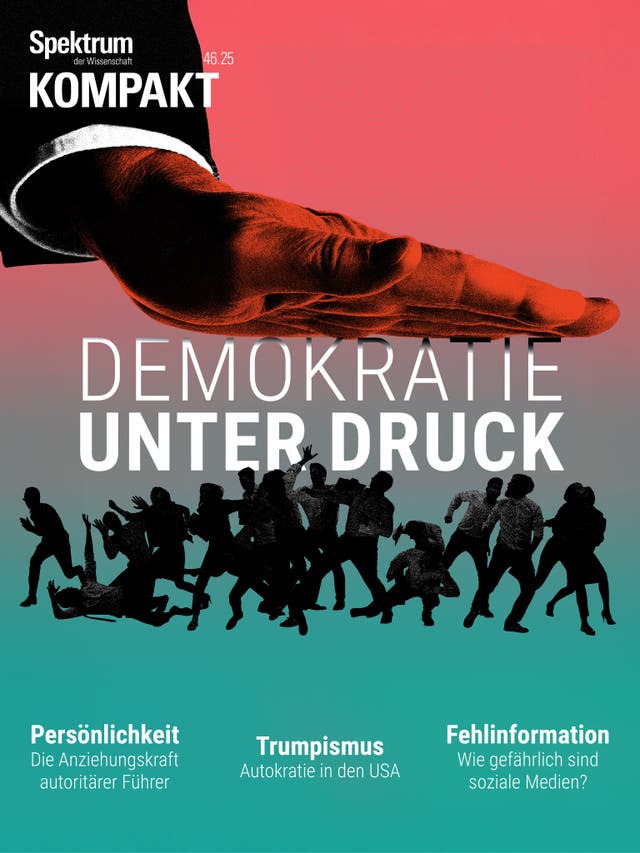 Titelbild des Magazins "Spektrum der Wissenschaft Kompakt" mit dem Titel "Demokratie unter Druck". Eine große Hand schwebt über einer Gruppe von Menschen, die in Bewegung sind, was symbolisch für den Druck auf demokratische Strukturen steht. Der Hintergrund ist in Rot- und Blautönen gehalten. Unten sind Themen wie "Persönlichkeit", "Trumpismus" und "Fehlinformation" aufgeführt, die sich mit autoritären Führern, Autokratie in den USA und der Gefahr von sozialen Medien befassen.