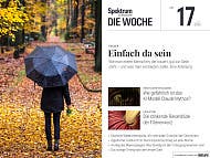 Eine Person mit einem schwarzen Regenschirm geht auf einem mit Herbstblättern bedeckten Weg durch einen Wald. Die Bäume sind in herbstlichen Farben gehalten. Oben im Bild steht „Spektrum der Wissenschaft – Die Woche“, Ausgabe Nr. 17 vom 23. April 2026. Der Titel lautet „Einfach da sein“. Unten sind Themen wie Künstliche Intelligenz und Meeresanstieg aufgelistet. Eine Person mit einem schwarzen Regenschirm geht auf einem mit Herbstblättern bedeckten Weg durch einen Wald. Die Bäume sind in herbstlichen Farben gehalten. Oben im Bild steht „Spektrum der Wissenschaft – Die Woche“, Ausgabe Nr. 17 vom 23. April 2026. Der Titel lautet „Einfach da sein“. Unten sind Themen wie Künstliche Intelligenz und Meeresanstieg aufgelistet.