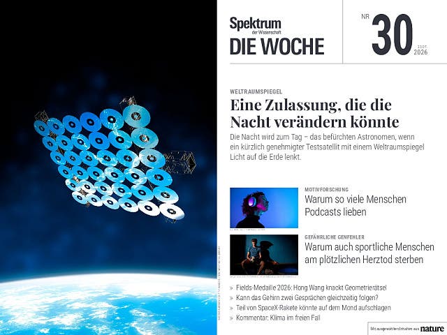 Titelbild der Zeitschrift "Spektrum der Wissenschaft – Die Woche", Ausgabe Nr. 30 vom 23. Juli 2026. Der Titel lautet: "Eine Zulassung, die die Nacht verändern könnte". Das Bild zeigt eine künstlerische Darstellung eines Satelliten oder einer Raumstation mit reflektierenden, scheibenförmigen Strukturen vor einem dunklen Hintergrund. Darunter sind Themen der Ausgabe aufgelistet, darunter Podcasts, plötzlicher Herztod bei sportlichen Menschen, die Fields-Medaille 2026 und ein SpaceX-Raketenfragment auf dem Mond. Titelbild der Zeitschrift "Spektrum der Wissenschaft – Die Woche", Ausgabe Nr. 30 vom 23. Juli 2026. Der Titel lautet: "Eine Zulassung, die die Nacht verändern könnte". Das Bild zeigt eine künstlerische Darstellung eines Satelliten oder einer Raumstation mit reflektierenden, scheibenförmigen Strukturen vor einem dunklen Hintergrund. Darunter sind Themen der Ausgabe aufgelistet, darunter Podcasts, plötzlicher Herztod bei sportlichen Menschen, die Fields-Medaille 2026 und ein SpaceX-Raketenfragment auf dem Mond.